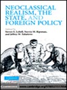 Neoclassical Realism, the State, and Foreign Policy (eBook)
